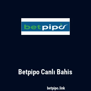 Betpipo Canlı Bahis